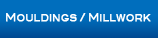 Mouldings / Millwork